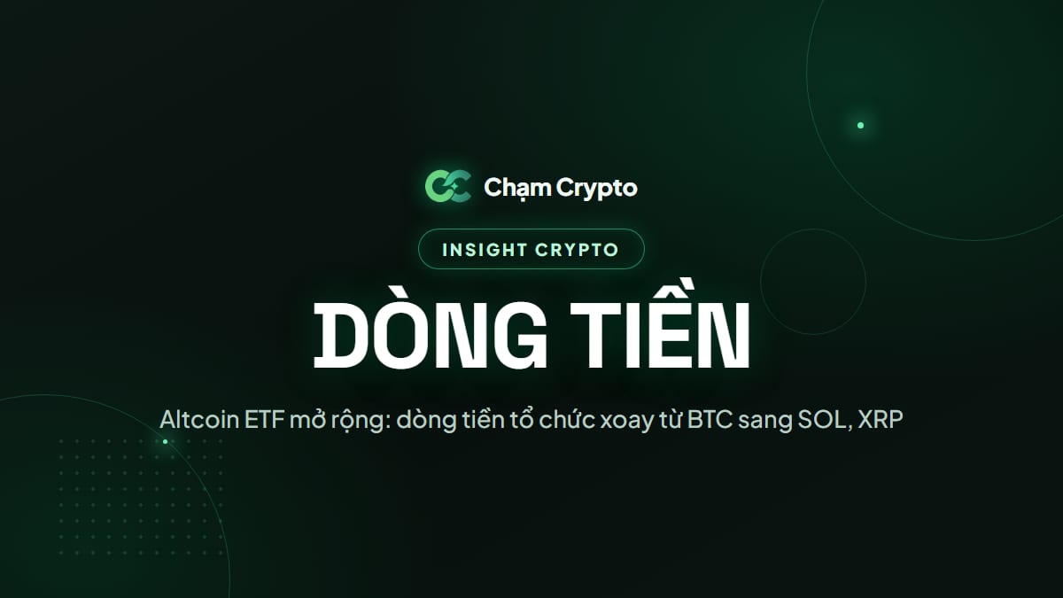 Altcoin ETF mở rộng: dòng tiền tổ chức xoay từ BTC sang SOL, XRP