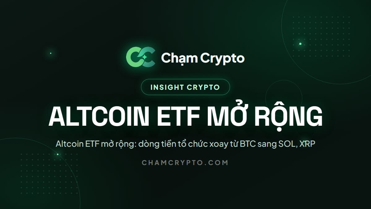 Altcoin ETF mở rộng: dòng tiền tổ chức xoay từ BTC sang SOL, XRP