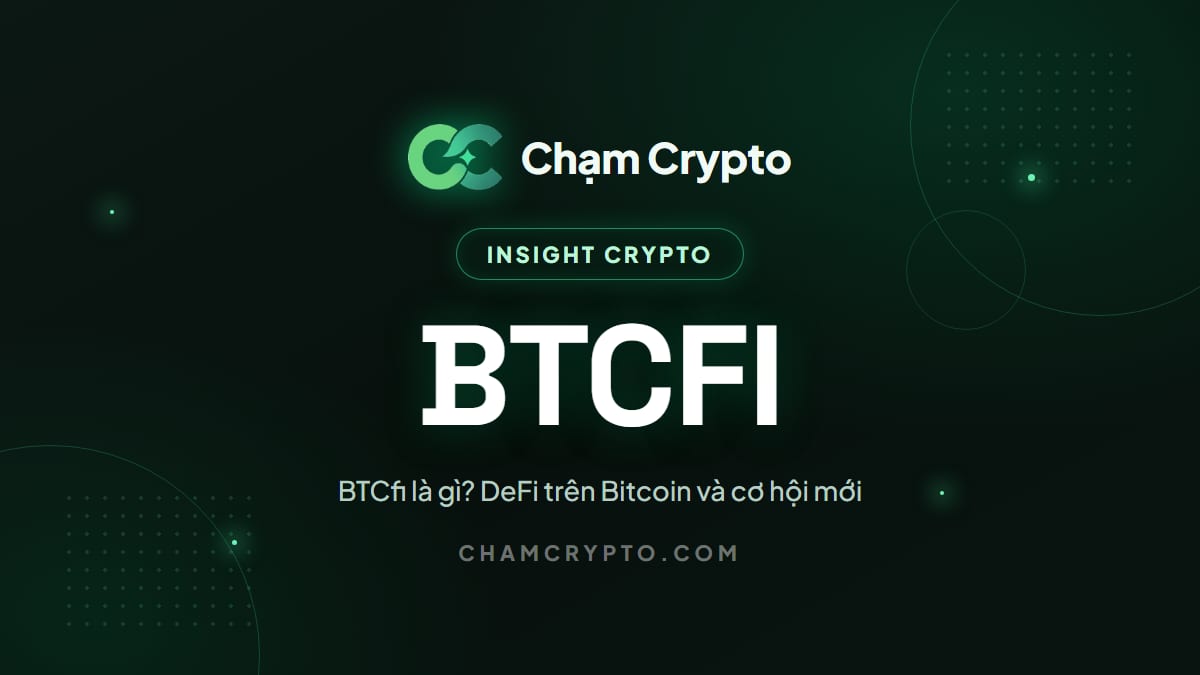 BTCfi là gì? DeFi trên Bitcoin và cơ hội mới