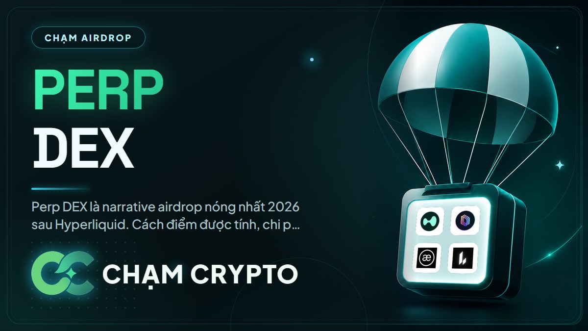 Cày airdrop sàn Perp DEX 2026: hướng dẫn A-Z