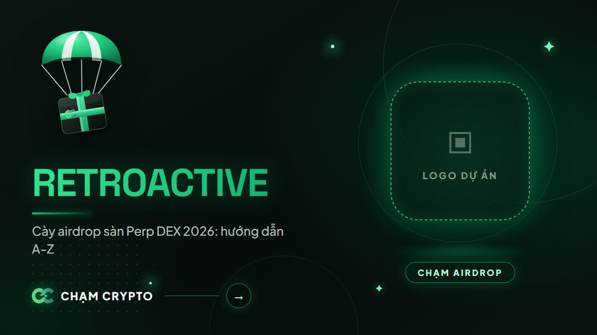 Cày airdrop sàn Perp DEX 2026: hướng dẫn A-Z
