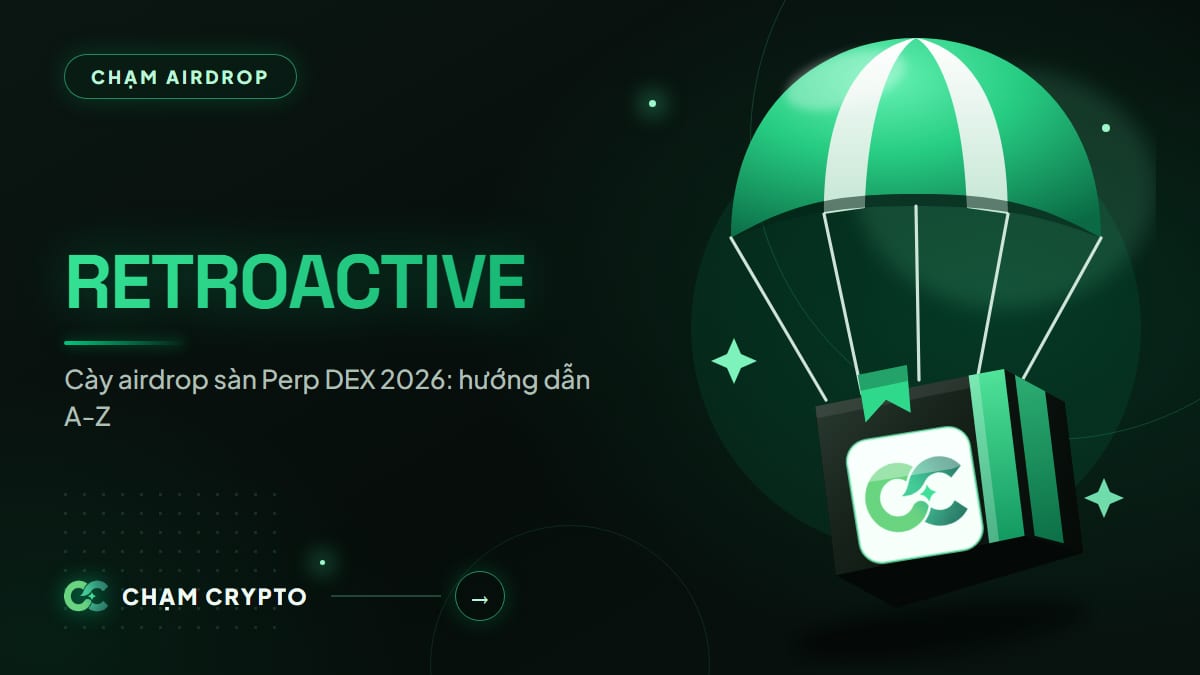 Cày airdrop sàn Perp DEX 2026: hướng dẫn A-Z