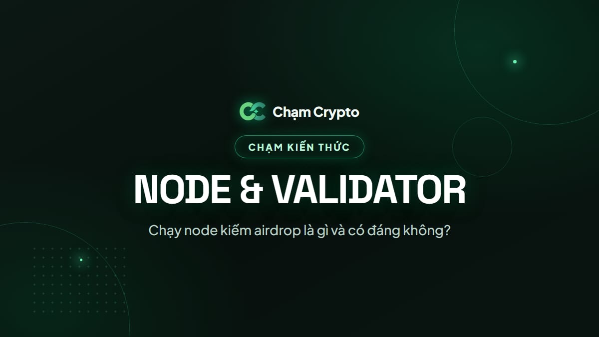 Chạy node kiếm airdrop là gì và có đáng không?