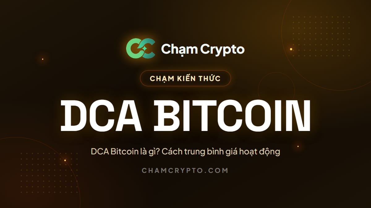 DCA Bitcoin là gì? Cách trung bình giá hoạt động