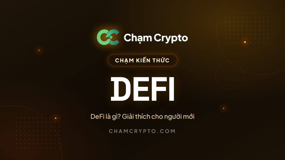 DeFi là gì? Giải thích cho người mới