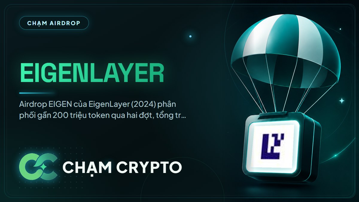 Tổng kết airdrop EigenLayer (EIGEN) — restaking trên Ethereum
