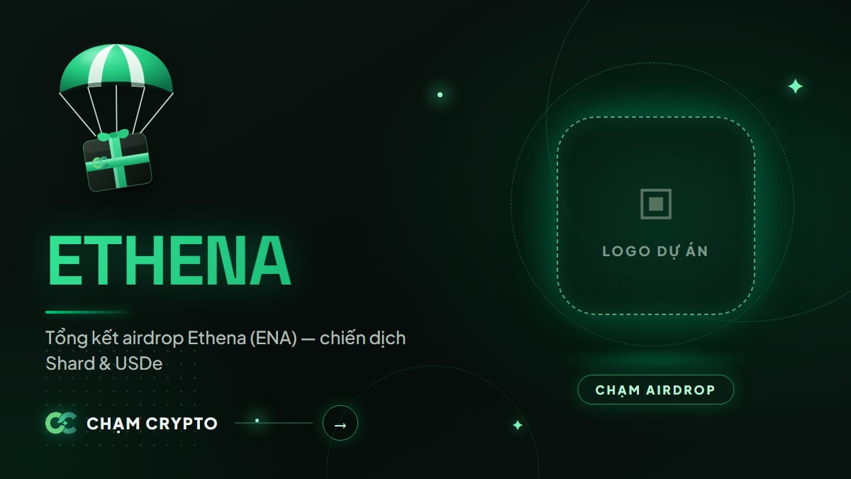 Tổng kết airdrop Ethena (ENA) — chiến dịch Shard & USDe