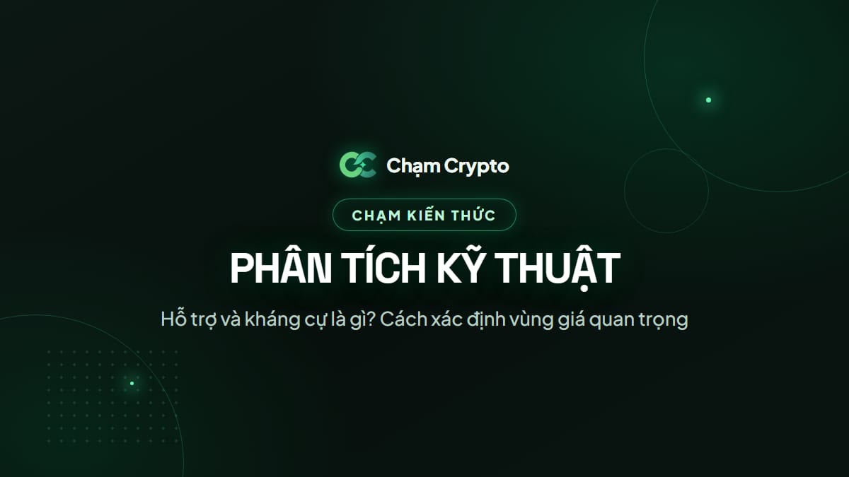 Hỗ trợ và kháng cự là gì? Cách xác định vùng giá quan trọng