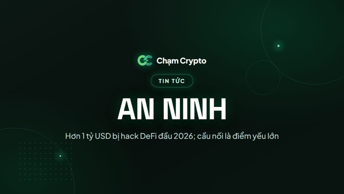 Hơn 1 tỷ USD bị hack DeFi đầu 2026; cầu nối là điểm yếu lớn