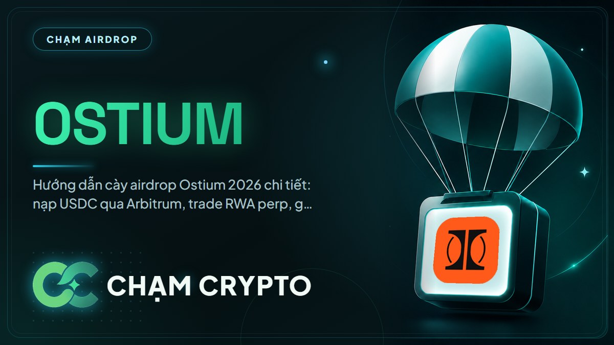 Hướng dẫn cày airdrop Ostium 2026: farm điểm perp DEX RWA