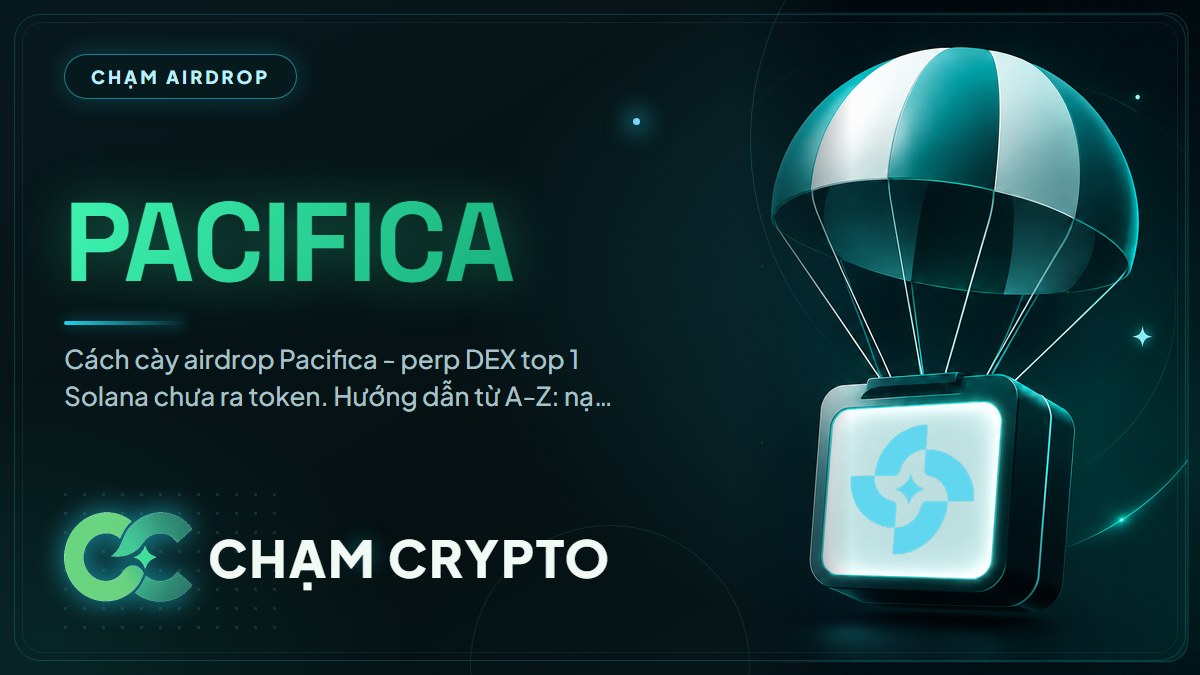 Hướng dẫn cày airdrop Pacifica 2026: perp DEX Solana