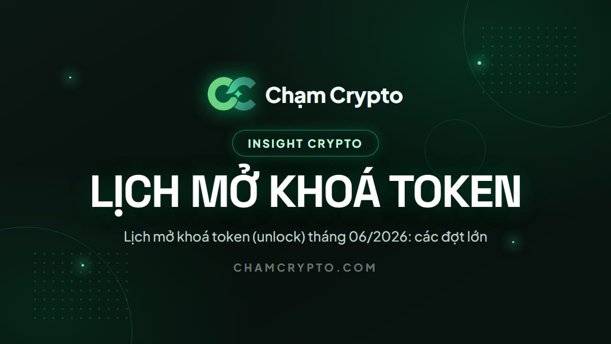 Lịch mở khoá token (unlock) tháng 06/2026: các đợt lớn