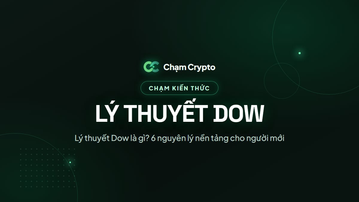 Lý thuyết Dow là gì? 6 nguyên lý nền tảng cho người mới