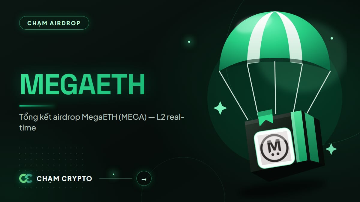 Tổng kết airdrop MegaETH (MEGA) — L2 real-time