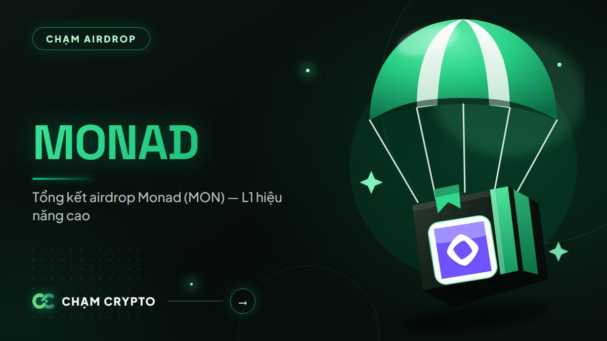 Tổng kết airdrop Monad (MON) — L1 hiệu năng cao