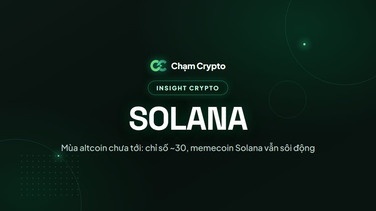 Mùa altcoin chưa tới: chỉ số ~30, memecoin Solana vẫn sôi động