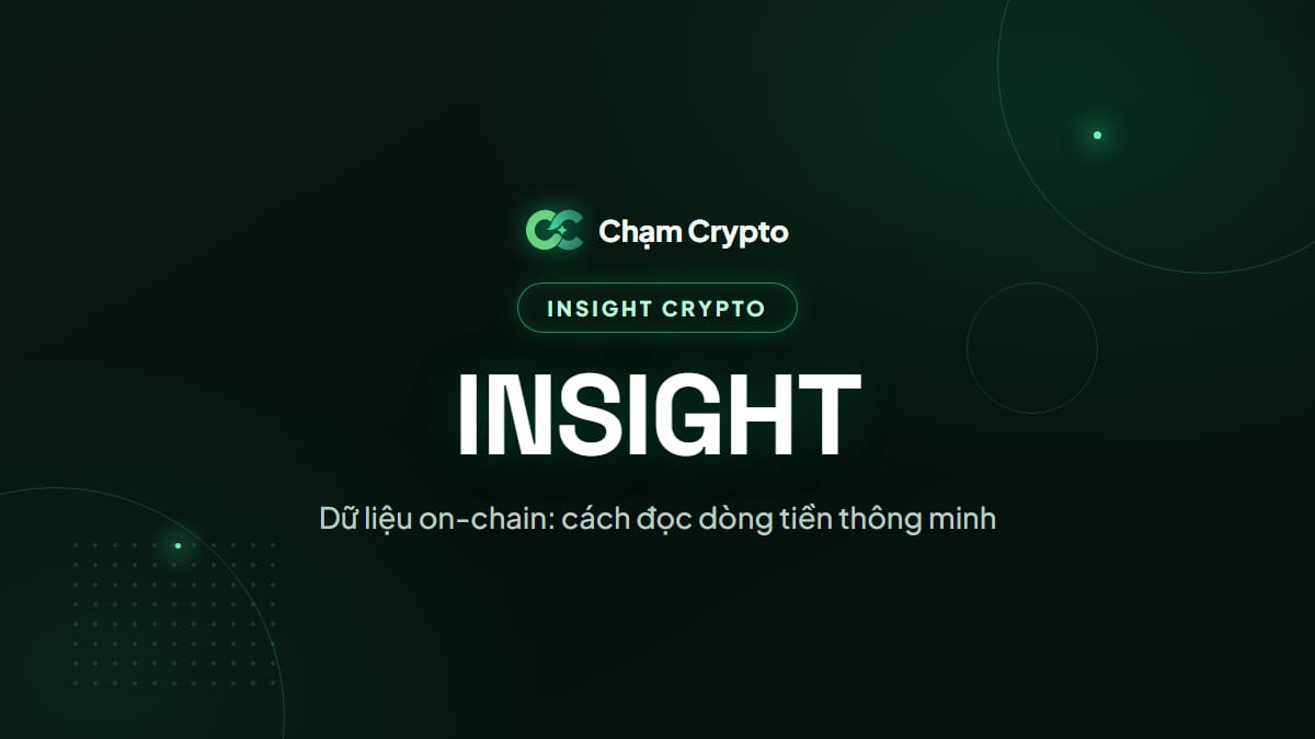 Dữ liệu on-chain: cách đọc dòng tiền thông minh