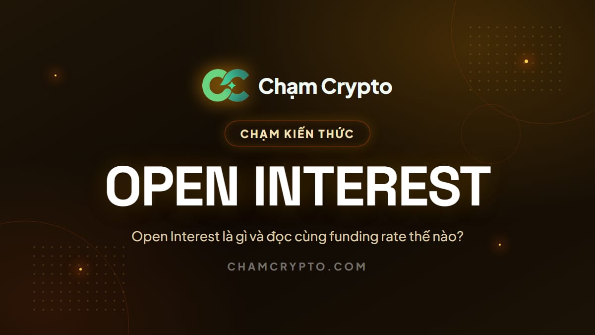 Open Interest là gì và đọc cùng funding rate thế nào?