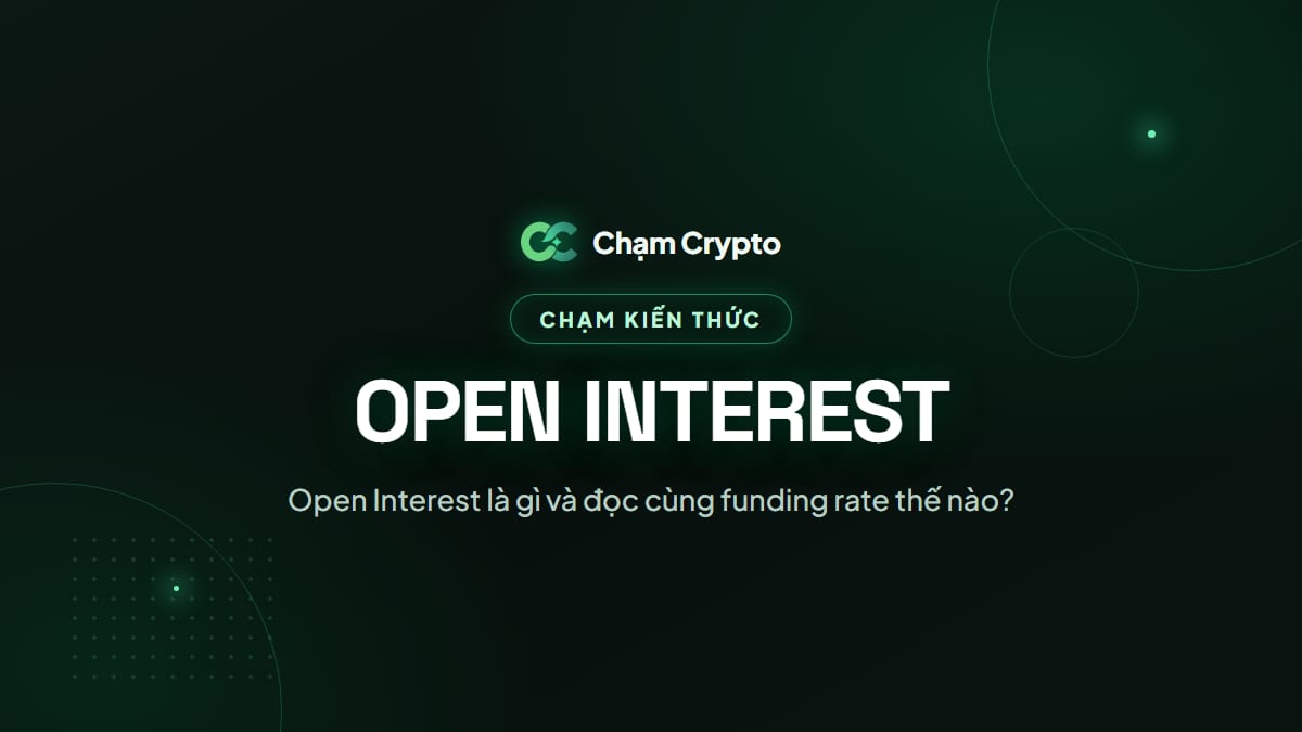Open Interest là gì và đọc cùng funding rate thế nào?