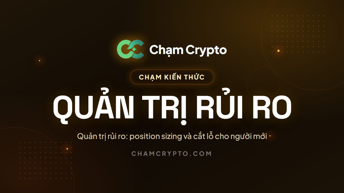 Quản trị rủi ro: position sizing và cắt lỗ cho người mới