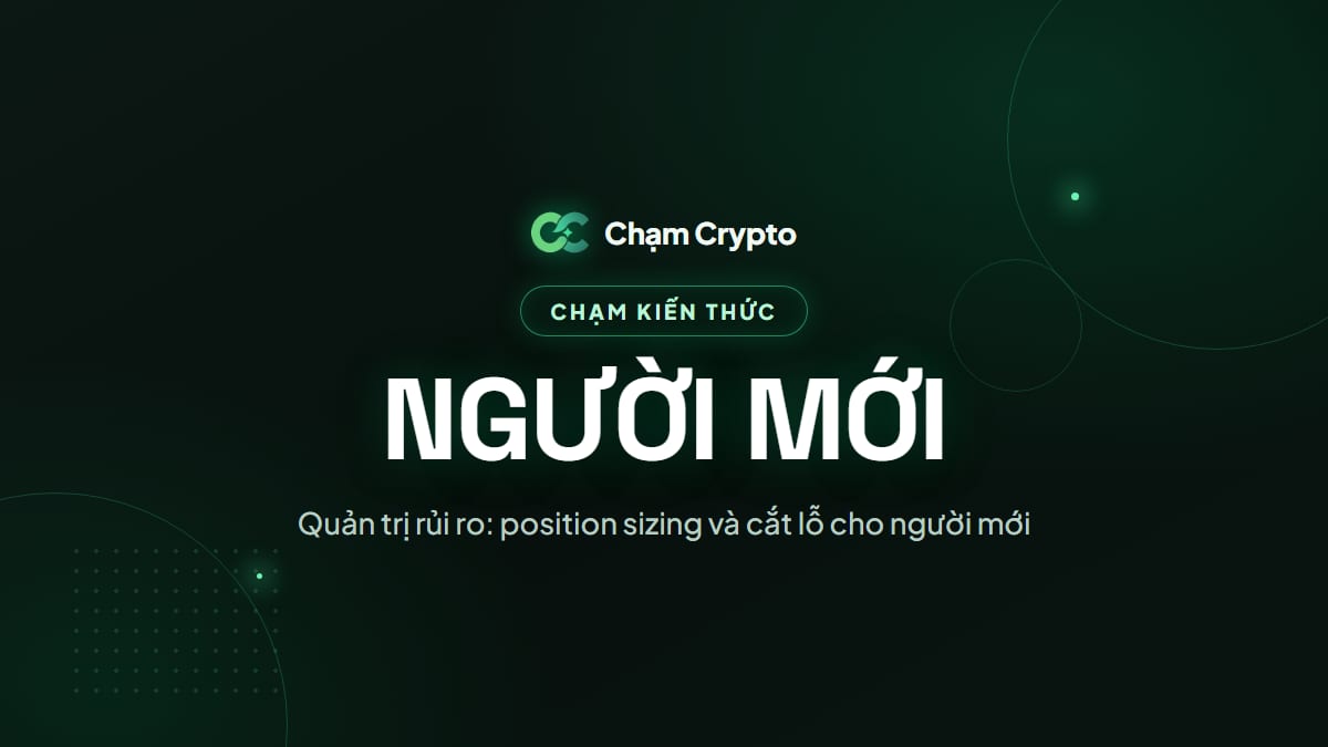 Quản trị rủi ro: position sizing và cắt lỗ cho người mới