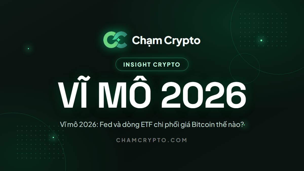 Vĩ mô 2026: Fed và dòng ETF chi phối giá Bitcoin thế nào?