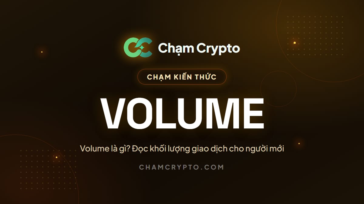 Volume là gì? Đọc khối lượng giao dịch cho người mới