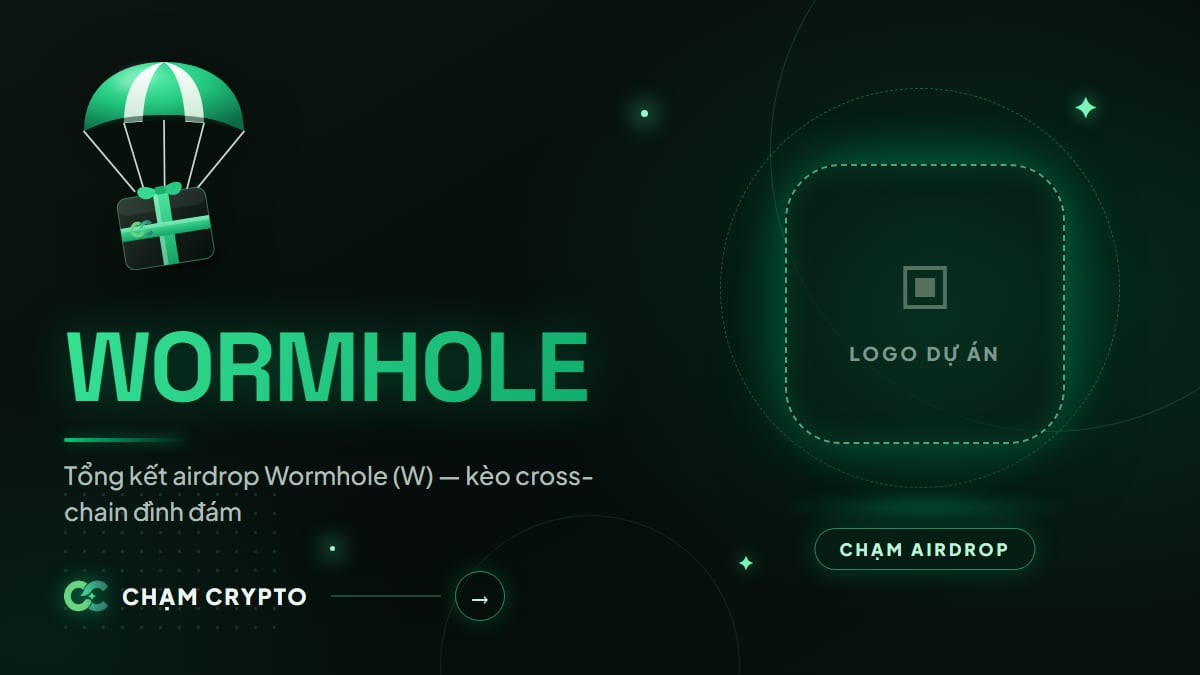 Tổng kết airdrop Wormhole (W) — kèo cross-chain đình đám
